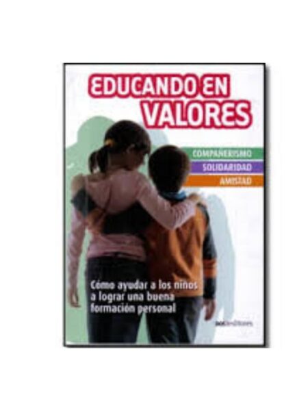 EDUCANDO CON VALORES COMPAÑERISMO SOLIDARIDAD AMISTAD