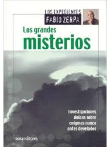GRANDES MISTERIOS, LOS -EXPEDIENTES FABIO ZERPA-