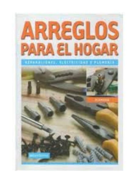 ARREGLOS PARA EL HOGAR REPARACIONES ELECTRICIDAD Y PLOMERÍA
