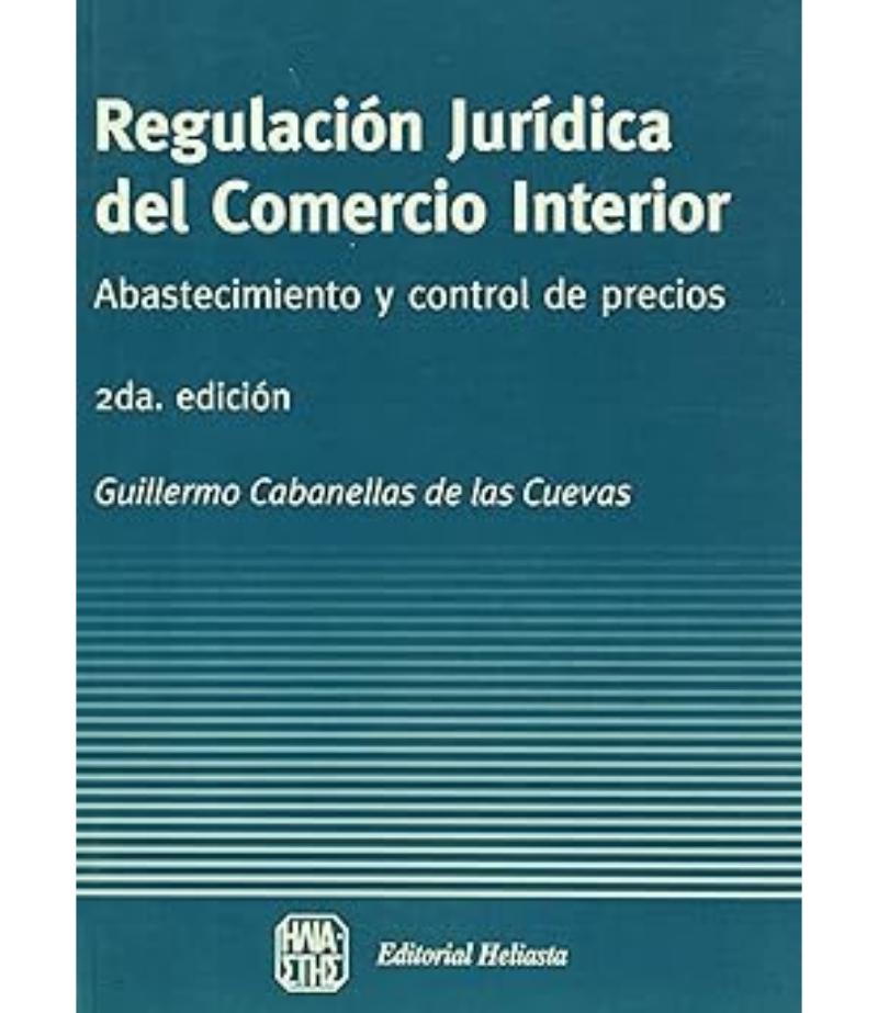 REGULACIÓN JURÍDICA DEL COMERCIO INTERIOR