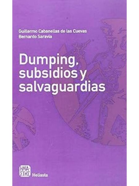 DUMPING, SUBSIDIOS Y SALVAGUARDIAS