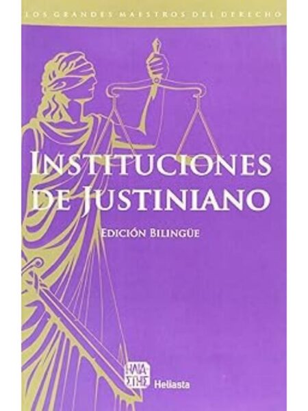 INSTITUCIONES DE JUSTINIANO -EDICIÓN BILINGUE-