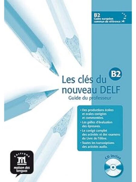 LES CLES DU NOUVEAU DELF B2 GUIDE DU PROFESSEUR +CD