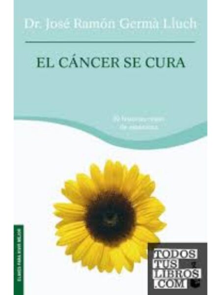 CANCER SE CURA, EL 50 HISTORIAS REALES DE ESPERANZA