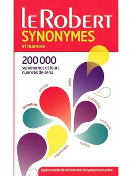 DICTIONNAIRE DES SYNONYMES ET NUANCES LE ROBERT