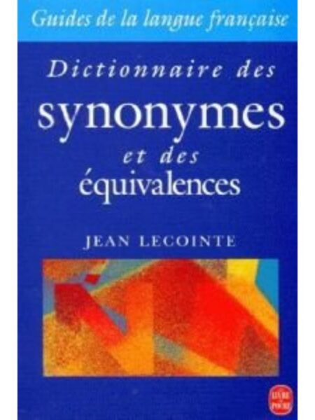 DICTIONNAIRE DES SYNONYMES ET DES EQUIVALENCES