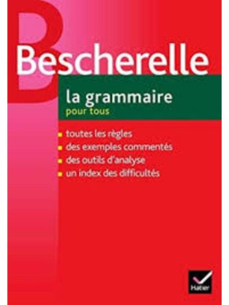 BESCHERELLE LA GRAMMAIRE POUR TOUS -TD-