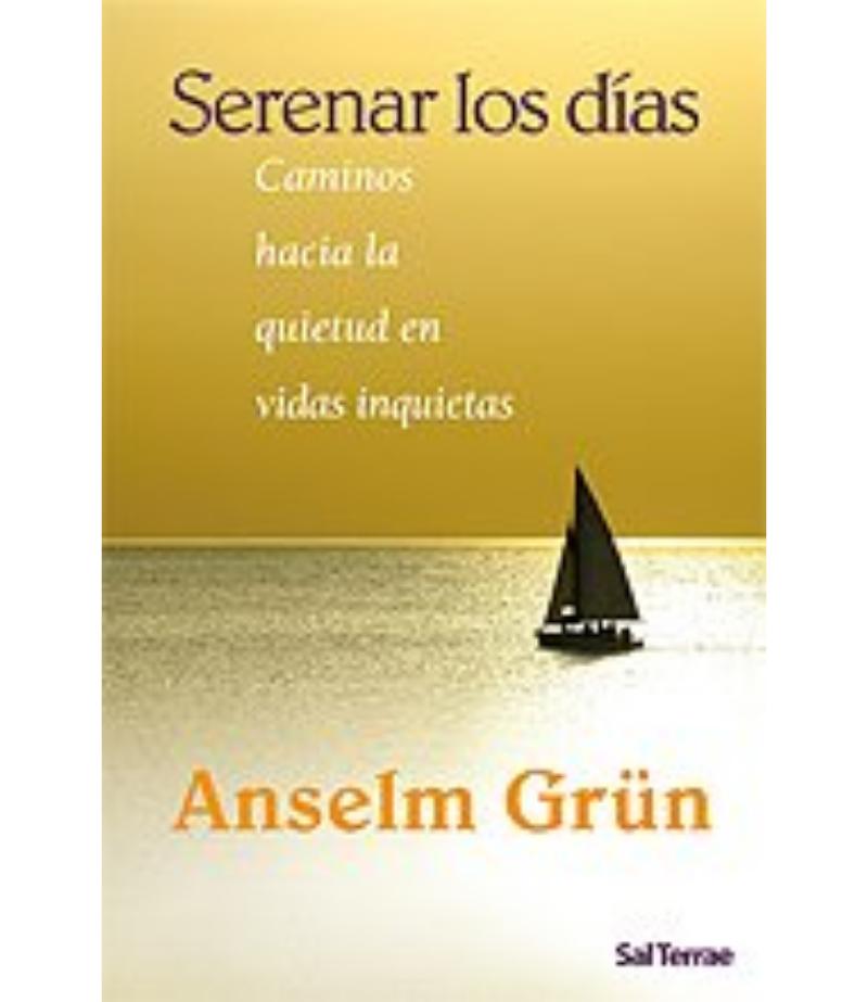 SERENAR LOS DÍAS CAMINOS HACIA LA QUIETUD EN VIDAS INQUETAS