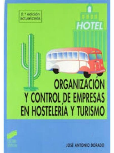 ORGANIZACIÓN Y CONTROL DE EMPRESAS EN HOSTELERÍA Y TURISMO