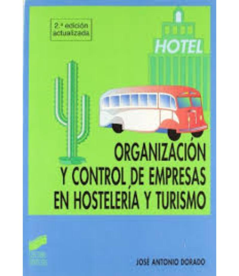 ORGANIZACIÓN Y CONTROL DE EMPRESAS EN HOSTELERÍA Y TURISMO