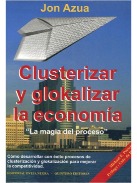 CLUSTERIZAR Y GLOKALIZAR LA ECONOMÍA
