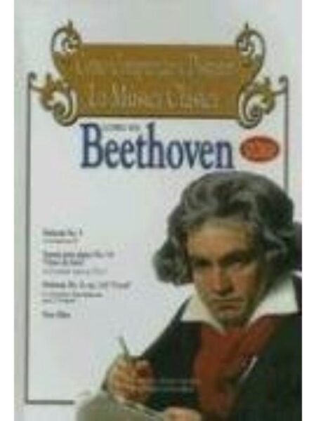BEETHOVEN -CÓMO COMPRENDER Y DISFRUTAR LA MÚSICA CLÁSICA-