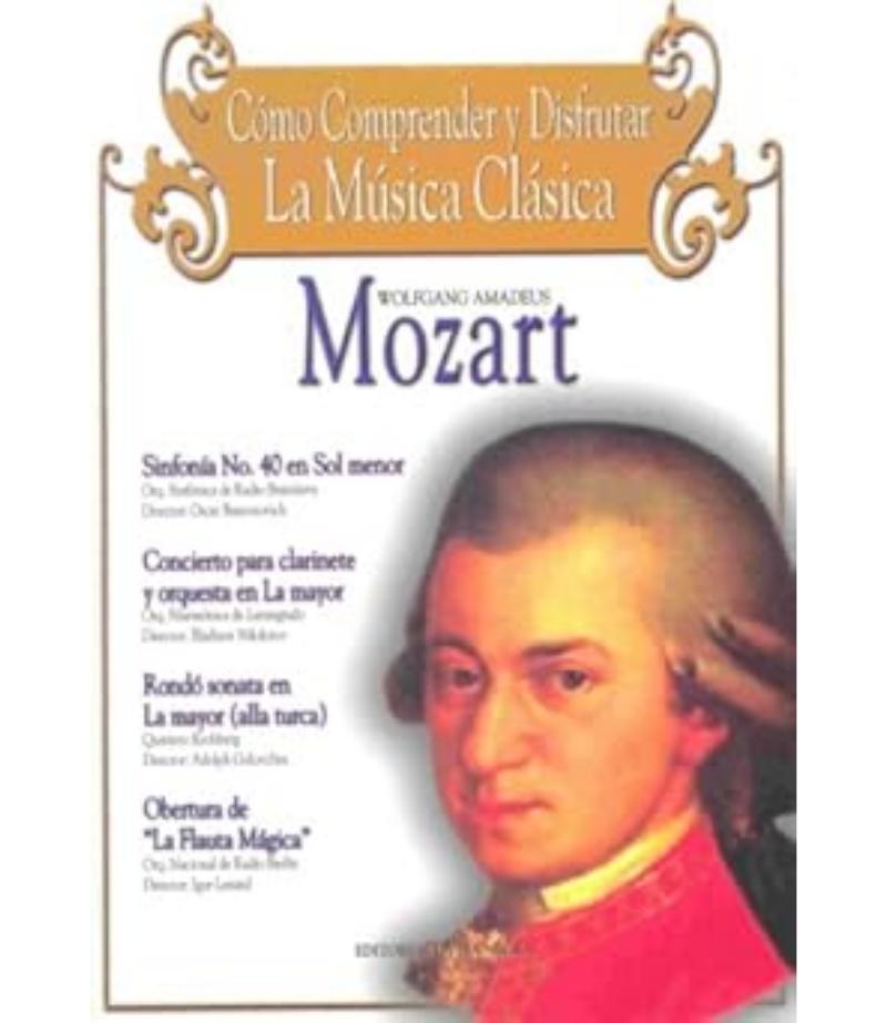 MOZART -CÓMO COMPRENDER Y DISFRUTAR LA MÚSICA CLÁSICA-