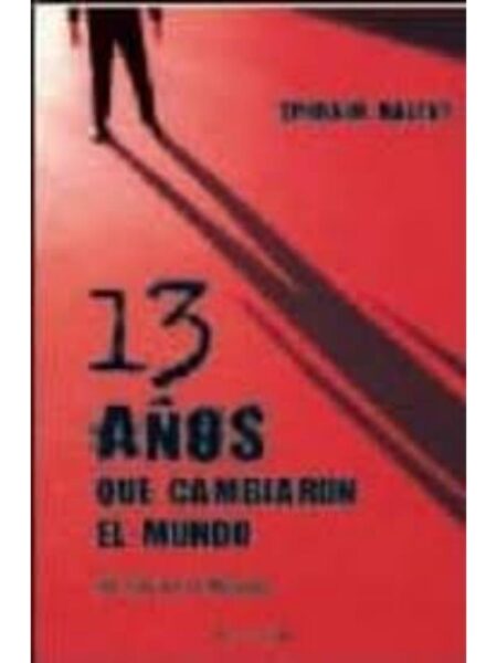 TRECE AÑOS QUE CAMBIARON EL MUNDO, MI VIDAEN EL MOSSAD