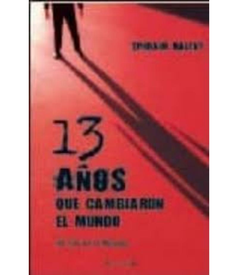 TRECE AÑOS QUE CAMBIARON EL MUNDO, MI VIDAEN EL MOSSAD