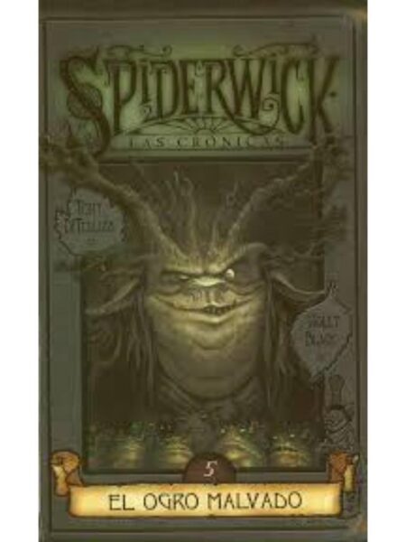 SPIDERWICK CRONICAS, EL OGRO MALVADO