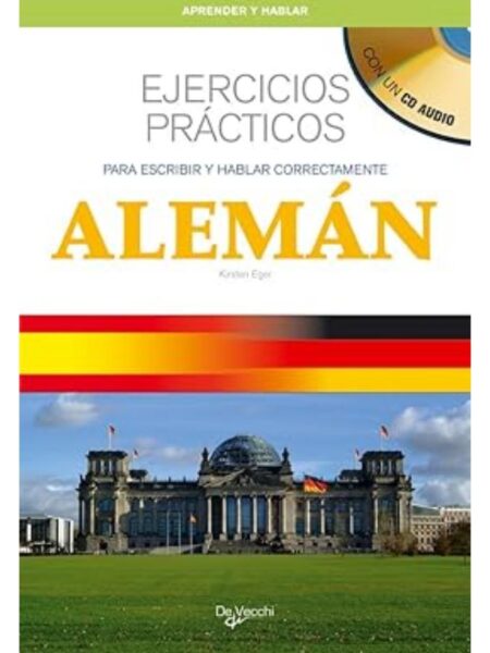ALEMÁN EJERCICIOS PRÁCTICOS + CD PARA ESCRIBIR Y HABLAR CORRECTAMENTE