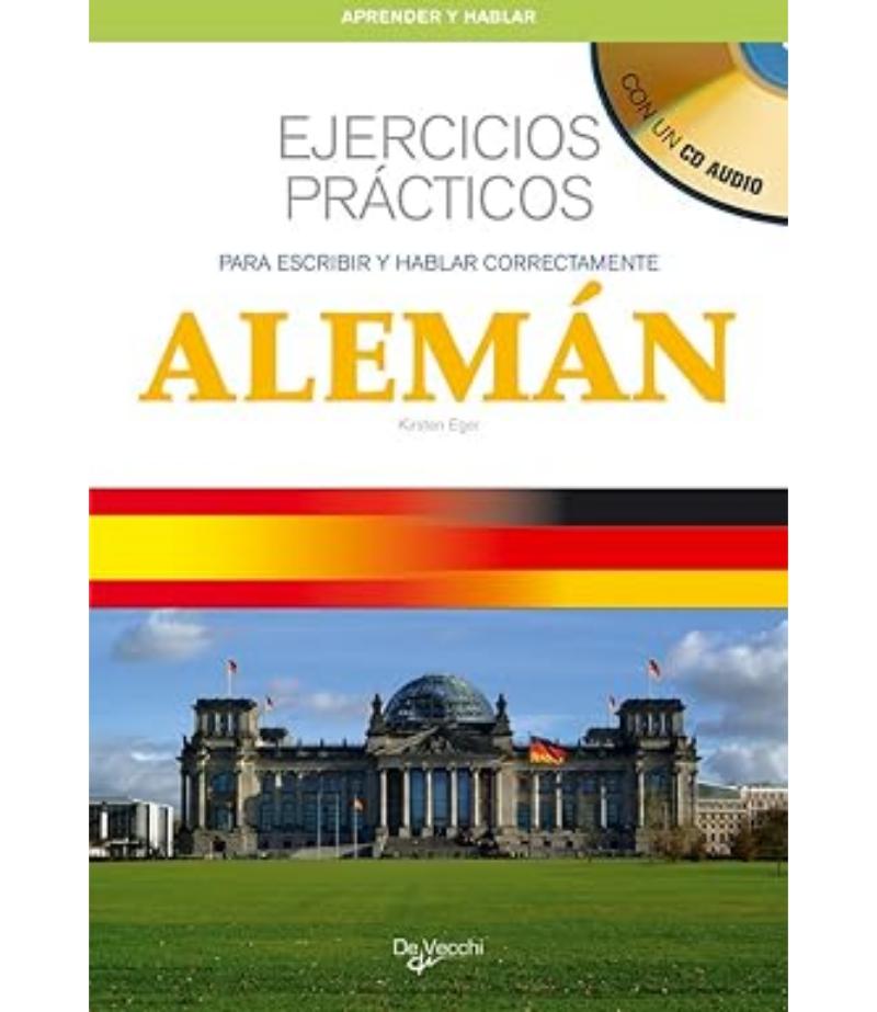ALEMÁN EJERCICIOS PRÁCTICOS + CD PARA ESCRIBIR Y HABLAR CORRECTAMENTE