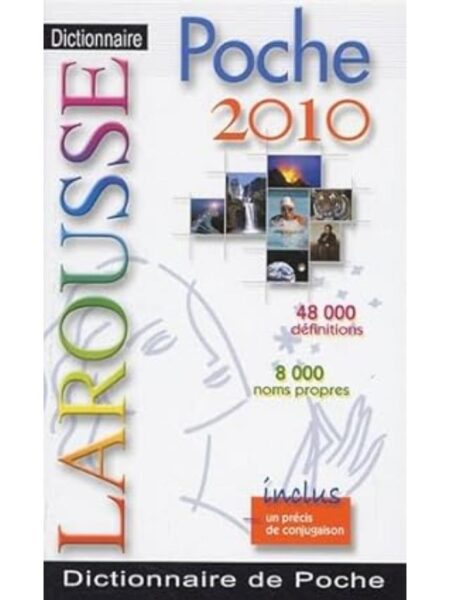 DICTIONNAIRE POCHE 2010 LAROUSSE 48000 DEFINITIONS 8000 NOMS PROPES