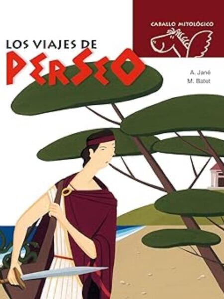 LOS VIAJES DE PERSEO -CABALLO MITOLÓGICO--TD-