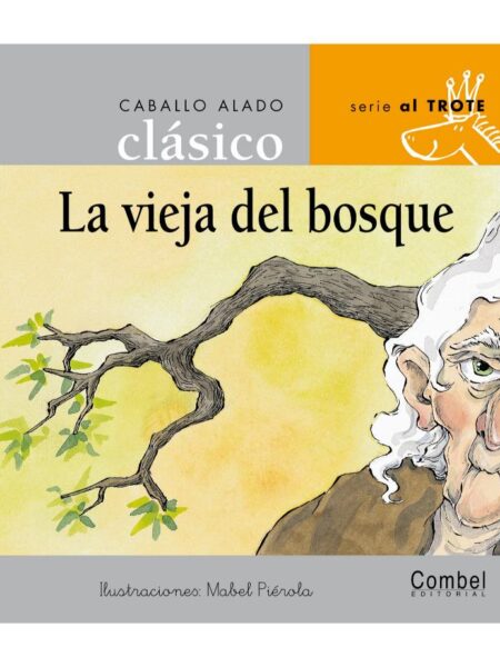 CABALLO ALADO CLÁSICO, LA VIEJA DEL BOSQUE -AL TROTE-