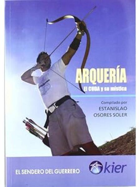 ARQUERÍA. EL CUDA Y SU MÍSTICA