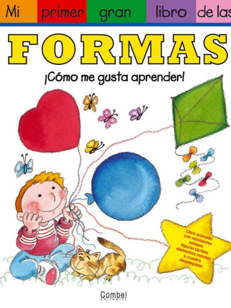 MI PRIMER GRAN LIBRO DE LAS FORMAS -COMO ME GUSTA APRENDER- -TD-