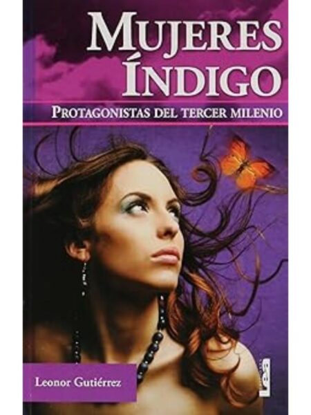 MUJERES ÍNDIGO PROTAGONISTAS DEL TERCER MILENIO