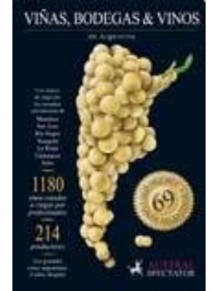 VIÑAS, BODEGAS Y VINOS DE ARGENTINA