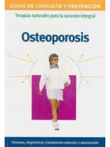 OSTEOPOROSIS -GUÍAS DE CONSULTA Y PREVENCIÓN-