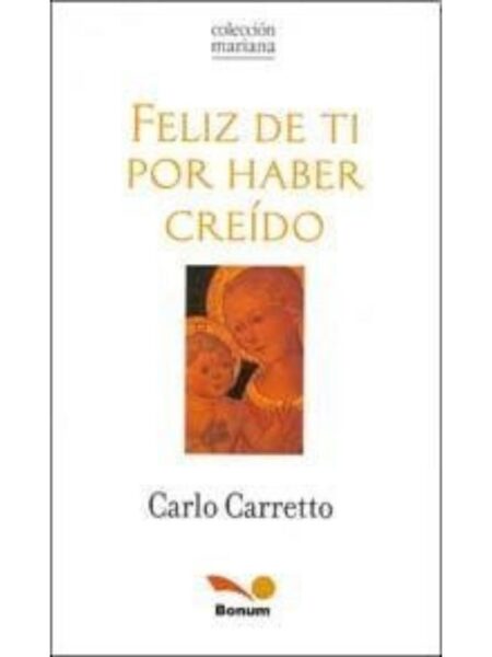 FELIZ DE TI POR HABER CREÍDO