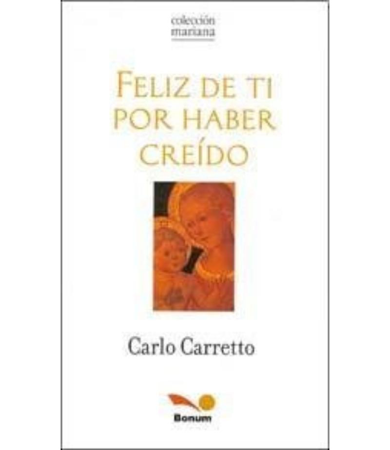 FELIZ DE TI POR HABER CREÍDO