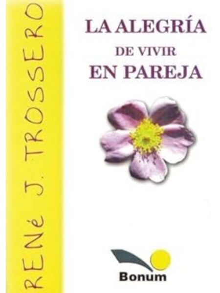 LA ALEGRÍA DE VIVIR EN PAREJA