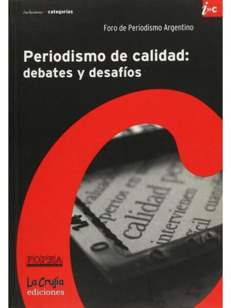 PERIODISMO DE CALIDAD DEBATES Y DESAFÍOS