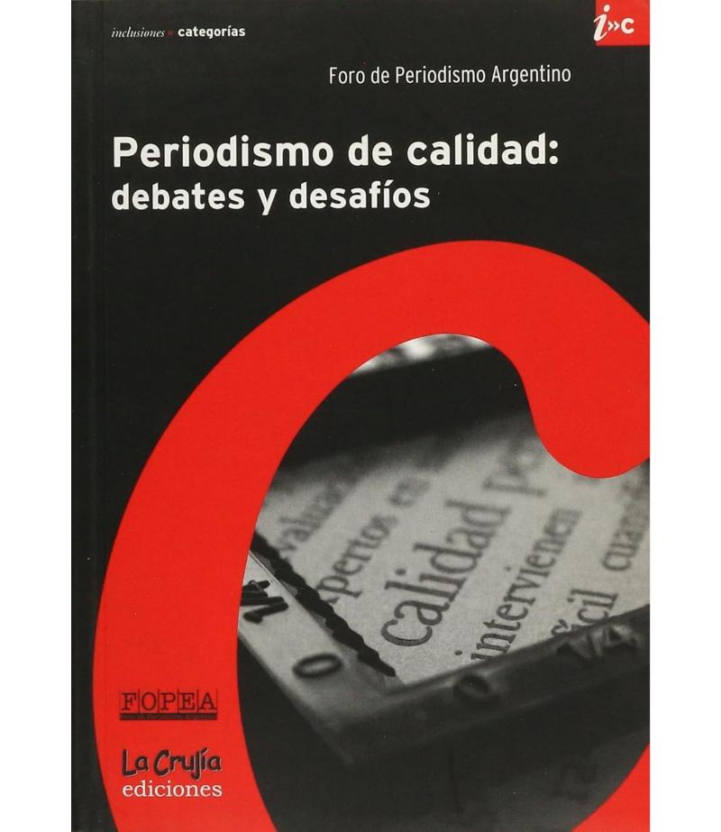 PERIODISMO DE CALIDAD DEBATES Y DESAFÍOS