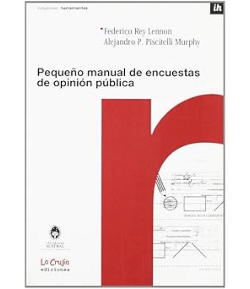 PEQUEÑO MANUAL DE ENCUESTAS DE OPINIÓN PÚBLICA