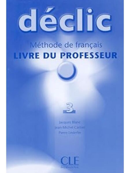 DECLIC 3 METHODE DE FRANCAIS LIVRE DU PROFESSEUR