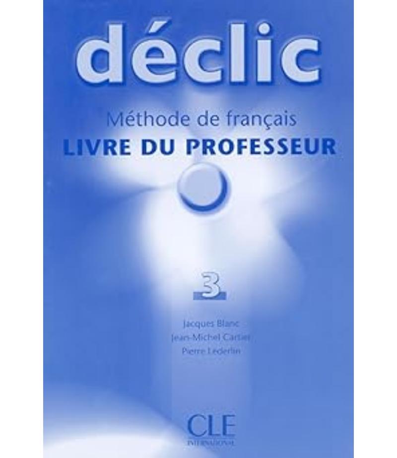 DECLIC 3 METHODE DE FRANCAIS LIVRE DU PROFESSEUR