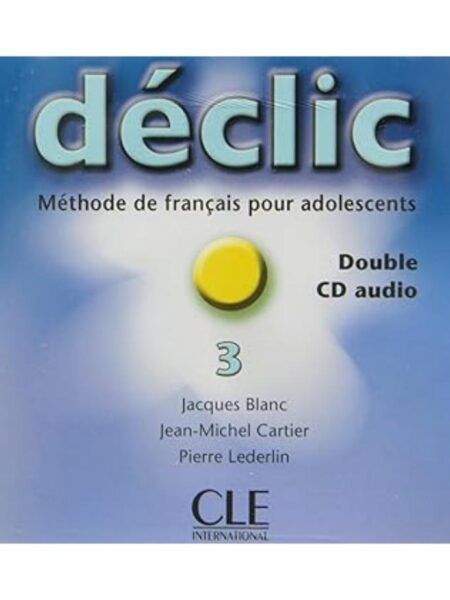 DECLIC 3 CD AUDIO METHODE DE FRANCAIS POUR ADOLESCENTS