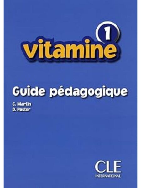 VITAMINE 1 GUIDE PÉDAGOGIQUE