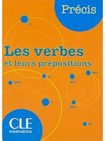 LES VERBES ET LEURS PRÉPOSITIONS