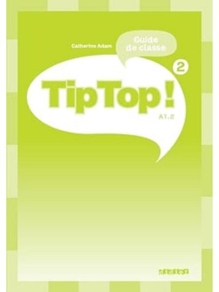 TIP TOP 2 GUIDE DE CLASSE