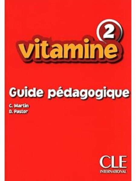 VITAMINE 2 GUIDE PÉDAGOGIQUE
