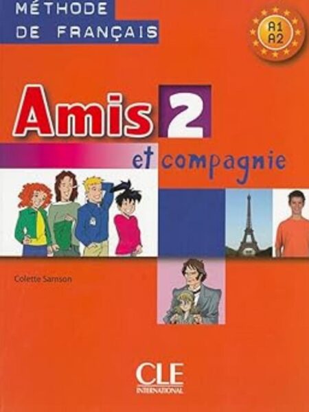 AMIS 2 ET COMPAGNIE LIVRE DE L'ELEVE