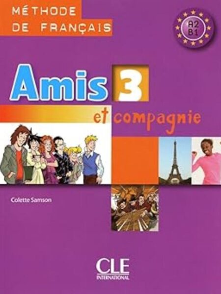 AMIS 3 ET COMPAGNIE LIVRE DE L'ELEVE