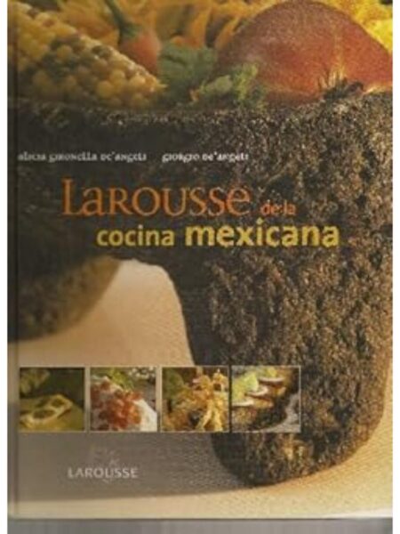 LAROUSSE DE LA COCINA MEXICANA -TD-