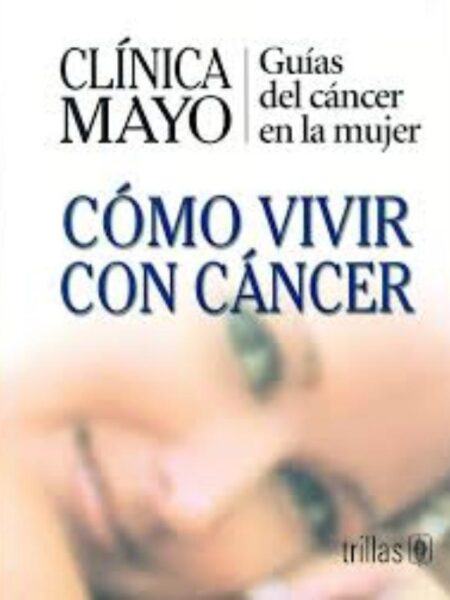 CÓMO VIVIR CON CÁNCER