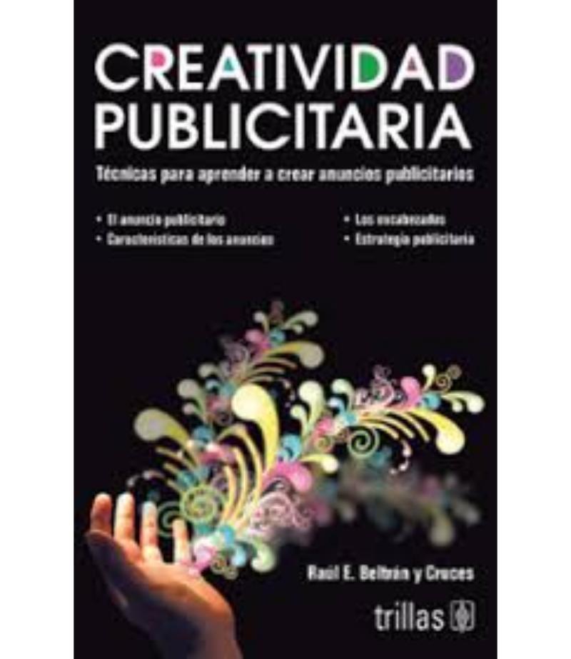 CREATIVIDAD PUBLICITARIA: TÉCNICAS PARA APRENDER A CREAR ANUNCIOS PUBLICITARIOS