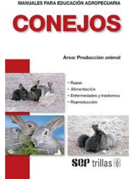 CONEJOS: MANUALES PARA EDUCACIÓN AGROPECUARIA