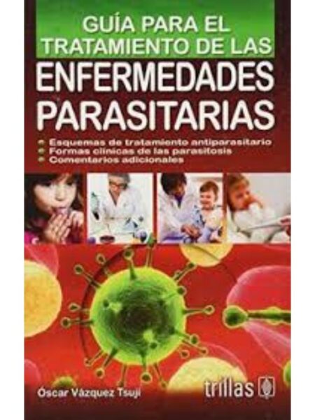GUÍA PARA EL TRATAMIENTO DE LAS ENFERMEDADES PARASITARIAS